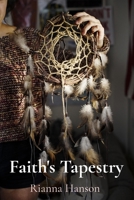 Faith's Tapestry: Weaving Threads of Belief Through Diverse Spiritual Traditions B0DVCHJPQ8 Book Cover