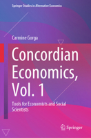 Concordian Economics, Vol. 1: Tools for Economists and Social Scientists 3031473221 Book Cover