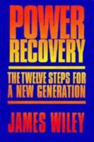 Power Recovery: The Twelve Steps for a New Generation 0809135523 Book Cover
