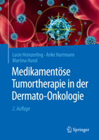 Medikamentöse Tumortherapie in der Dermato-Onkologie 366258011X Book Cover