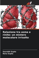 Relazione tra asma e rinite: un mistero molecolare irrisolto (Italian Edition) 6200741735 Book Cover