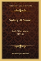 Sydney At Sunset: And Other Verses 1164150286 Book Cover