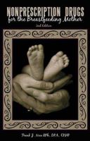Nonprescription Drugs for the Breastfeeding Mother 0984503986 Book Cover
