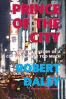 Prince of the City: The True Story of a Cop Who Knew Too Much 0425044505 Book Cover