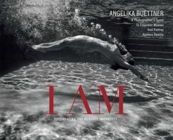 I AM: Celebrating the Perfect Imperfect 0578576287 Book Cover