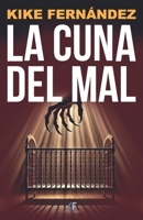 La cuna del mal (Spanish Edition) 8409685418 Book Cover