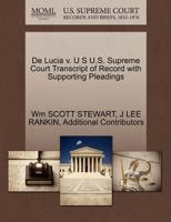 De Lucia v. U S U.S. Supreme Court Transcript of Record with Supporting Pleadings 1270439987 Book Cover