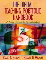 The Digital Teaching Portfolio Handbook: A How-To Guide for Educators 0205343457 Book Cover