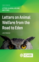 Letters on Animal Welfare from the Road to Eden 1836992297 Book Cover