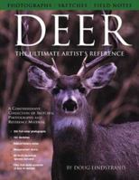 Deer: The Ultimate Artist's Reference: A Comprehensive Collection of Sketches, Photographs and Reference Material 1565231953 Book Cover