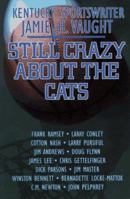 Still Crazy About the Cats 0913383414 Book Cover