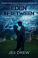 Eden In-Between (And Other Short Stories) B08P7YRDRH Book Cover