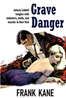 Grave Danger: A Johnny Liddell Mystery B001GA5YYA Book Cover