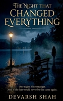 The Night That Changed Everything: One night. One stranger. And a life that would never be the same again. B0GVZHPW1P Book Cover