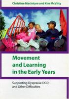 Movement and Learning in the Early Years: Supporting Dyspraxia (DCD) and Other Difficulties 1412902371 Book Cover