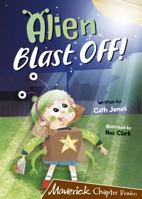 Alien Blast Off!: (Brown Chapter Reader) 1848867832 Book Cover
