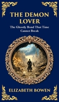 The Demon Lover: A Chilling Wartime Ghost Story of Trauma and Return (Deluxe Hardbound Edition) 1806291851 Book Cover