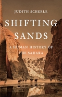 Shifting Sands: A Human History of the Sahara 1541607112 Book Cover