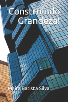 Construindo Grandeza! B08PX7D9H4 Book Cover