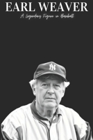 Earl Weaver: A Legendary Figure in Baseball B0DZD6JWNV Book Cover