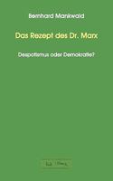 Das Rezept des Dr. Marx: Despotismus oder Demokratie? 3839134781 Book Cover