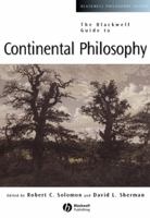 The Blackwell Guide to Continental Philosophy (Blackwell Philosophy Guides) 0631221255 Book Cover