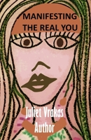Manifesting The Real You B0DY59THDB Book Cover