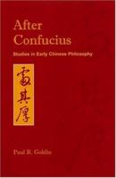 After Confucius: Studies in Early Chinese Philosophy 0824828429 Book Cover