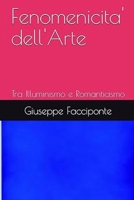 Fenomenicità dell'Arte (Italian Edition) B0FBGK88G7 Book Cover