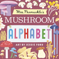 Mrs. Peanuckle's Mushroom Alphabet 0593903129 Book Cover