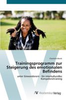 Trainingsprogramm zur Steigerung des emotionalen Befindens 3639426134 Book Cover