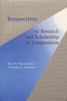 Perspectives on Research and Scholarship in Composition 0873521455 Book Cover