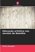 Educação artística nas escolas da Namíbia 6207246330 Book Cover