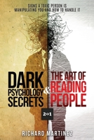 Dark Psychology Secrets & The Art Of Reading People 2 In 1: Signs A Toxic Person Is Manipulating You And How To Handle It 1793244456 Book Cover