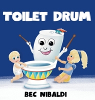 Toilet Drum 097565814X Book Cover