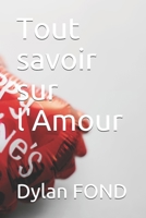 Tout savoir sur l'Amour B08T43TVQG Book Cover