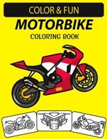 Livre de Coloriage Moto: Un excellent livre de coloriage de moto pour les tout-petits, les enfants d'�ge pr�scolaire et les enfants �g�s de 4 � 8 ans B08HJ5DDM7 Book Cover