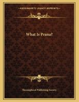 What Is Prana? 1163059749 Book Cover