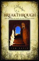 Breakthrough: The Return of Hope to the Middle East 1934068632 Book Cover
