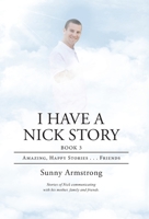 I Have a Nick Story Book 3: Amazing, Happy Stories...Friends 1664204423 Book Cover