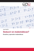 Seducir en matemticas? 620209723X Book Cover