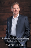 PharmaChoice Canada Story: The Magic in the Numbers! 1038361079 Book Cover