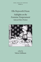 Sidelights on the Feminine Temperament: Selected Short Stories (Mhra Jewelled Tortoise) 1839542462 Book Cover