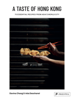 A Taste of Hong Kong: 70 Essential Recipes from Asia's World City 3791391852 Book Cover