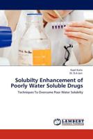 Solubilty Enhancement of Poorly Water Soluble Drugs 3845406682 Book Cover