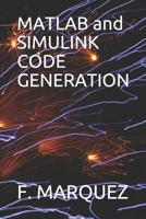 MATLAB and SIMULINK CODE GENERATION 1093112301 Book Cover