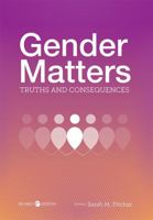 Gender Matters: Truths and Consequences 1516522184 Book Cover
