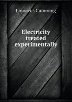 Electricity Treated Experimentally 136201043X Book Cover