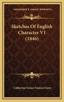 Sketches Of English Character V1 1167005414 Book Cover