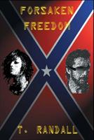 Forsaken Freedom 0985704721 Book Cover